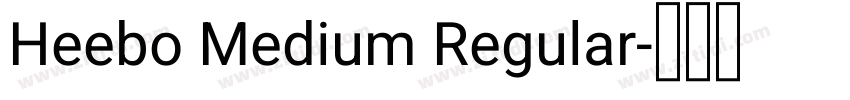 Heebo Medium Regular字体转换